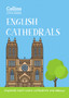 English Cathedrals : England'S Magnificent Cathedrals and Abbeys