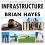 Infrastructure : A Guide to the Industrial Landscape