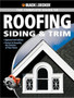 Black & Decker The Complete Guide to Roofing Siding & Trim : Updated 2nd Edition, Protect & Beautify the Exterior of Your Home