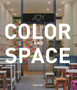 Color And Space : In Architecture and Interior Design