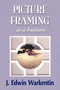 PICTURE FRAMING as a Business by J Edwin Warkentin - Paperback