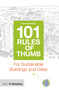 101 Rules of Thumb for Sustainable Buildings and Cities
