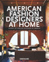 American Fashion Designers at Home