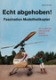 Echt abgehoben! : Faszination Modellhelikopter by Stefan Pichel - Paperback