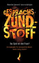 Gesprachszundstoff : Das Spiel mit dem Feuer! by Luise V Apfelgrun - Paperback