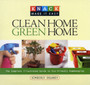 Knack Clean Home, Green Home : The Complete Illustrated Guide To Eco-Friendly Homekeeping