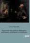 Souvenirs des milieux litteraires, politiques, artistiques et medicaux