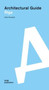 Architectural Guide Riga : Architectural Guide