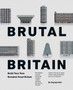 Brutal Britain : Build Your Own Brutalist Great Britain