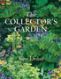The Collector's Garden : Designing with Extraordinary Plants
