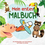 Mein erstes Malbuch - Kinder Malbuch fur die kleinen Kunstler von Morgen - Malbuch fur Kindergarten und Vorschule : Ein Kindergarten und Vorschulbuch zum Malen fur Kinder by Kinder Werkstatt - Paperback