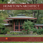 Hometown Architect the Complete Buildings of Frank Wright in Oak Park and River Forest
