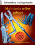 Multitools selbst gebaut by Wolfgang Peter-Michel - Paperback