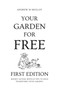 Your Garden for Free. First Edition.
