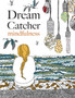Dream Catcher : Mindfulness by Christina Rose - Paperback