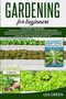 Gardening for Beginners : This Book Includes: Hydroponics for Beginners and Aquaponics for Beginners