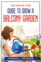 The Step by Step Guide to Grow a Balcony Garden