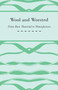Wool and Worsted - From Raw Material to Manufacture by Anon. - Paperback