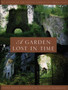 A Garden Lost in Time : Mystery of the Ancient Gardens of Aberglasney