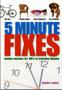 Five Minute Fixes