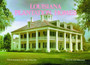 Louisiana Plantation Homes : A Return to Splendor