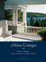 Maine Cottages : Fred L. Savage and the Architecture of Mount Desert