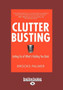 Clutter Busting : Letting Go of WhataEURO (TM)s Holding You Back
