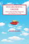 Establishing Order : How to Get and Stay Organized and Improve Your Life