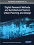 Handbook of Research on Digital Research Methods and Architectural Tools in Urban Planning and Design