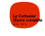 Le Corbusier - OEuvre complete Volume 8: 1965-1969 : Volume 8: 1965-1969 Les dernieres oeuvres / The Last Works / Die letzten Werke