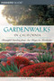 Gardenwalks in California : Gardens from San Diego to Mendocino
