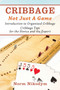 Cribbage - Not Just a Game : Introduction to Organized Cribbage - Cribbage Tips for the Novice and the Expert by Norm Nikodym - Paperback