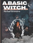 A BASIC WITCH Herbal Grimoire : A Fully Indexed Herbal Handbook of Magickal Ingredients
