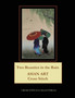 Two Beauties in the Rain : Asian Art Cross Stitch Patterns by Kathleen George - Paperback