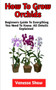 How To Grow Orchids : The Best Step-By-Step Guide On How To Grow Your Own Orchids