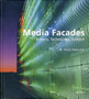 Media Facades : History, Technology and Media Content