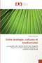 Entre ecologie, cultures et biodiversites