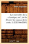 Les Merveilles de la Ceramique, Ou l'Art de Decorer Les Vases En Terre Cuite. I. (Ed.1866-1869) by Albert Jacquemart - Paperback