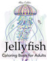 Jellyfish Coloring Book for Adults by Alisa Calder - Paperback