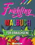 Fruhling Malbuch : Tropische Szenen Malbuch, Fruhling Malbuch fur Entspannung und Stressabbau by Amelia Sealey - Paperback