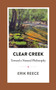 Clear Creek : Toward a Natural Philosophy