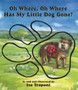Oh Where, Oh Where Has My Little Dog Gone?