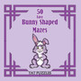 50 Easy Bunny Shaped Mazes : 10 by Tat Puzzles - Paperback
