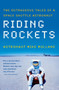 Riding Rockets : The Outrageous Tales of a Space Shuttle Astronaut