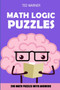 Math Logic Puzzles : Kuroshuto Puzzles - 200 Math Puzzles With Answers : 2 by Ted Warner - Paperback
