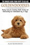 Goldendoodles: The Owners Guide from Puppy to Old Age : Choosing, Caring For, Grooming, Health, Training and Understanding Your Goldendoodle Dog
