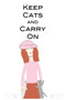 Keep Cats And Carry On