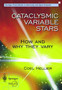 Cataclysmic Variable Stars - How and Why they Vary