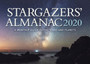 Stargazers' Almanac: A Monthly Guide to the Stars and Planets : 2020