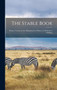 The Stable Book : Being a Treatise on the Management of Horses, in Relation to Stabling,
